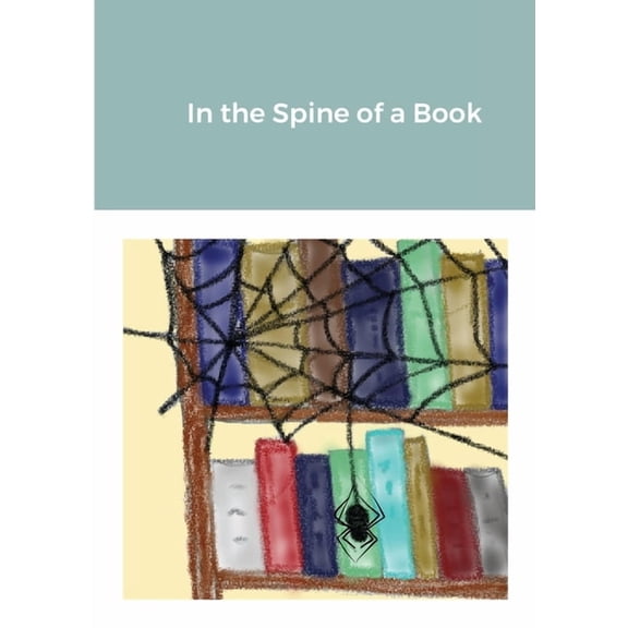 In the Spine of a Book, (Paperback)