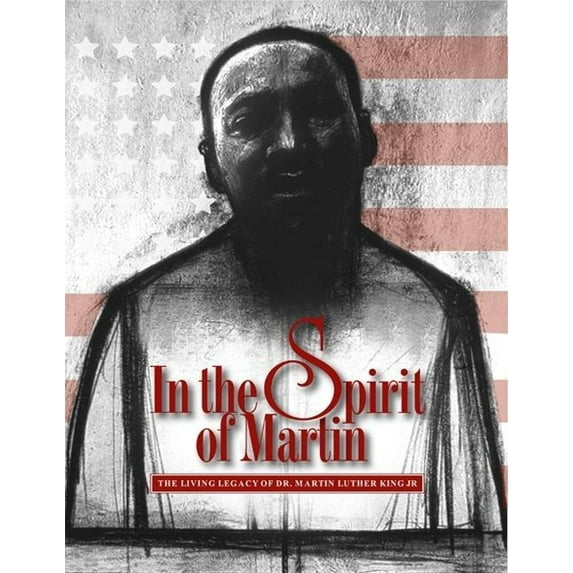 In the Spirit of Martin: The Living Legacy of Dr. Martin Luther King Jr., (Hardcover)