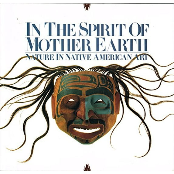 Pre-Owned In the Spirit of Mother Earth (Paperback) 0811805018 9780811805018