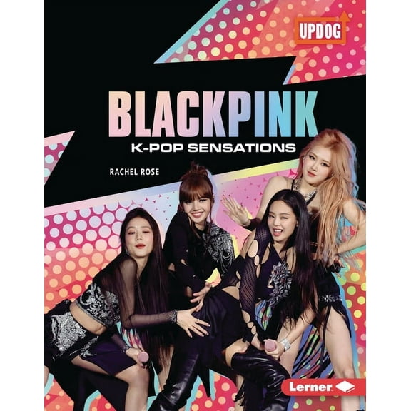 In the Spotlight (Updog Books (Tm)) Blackpink: K-Pop Sensations, (Hardcover)