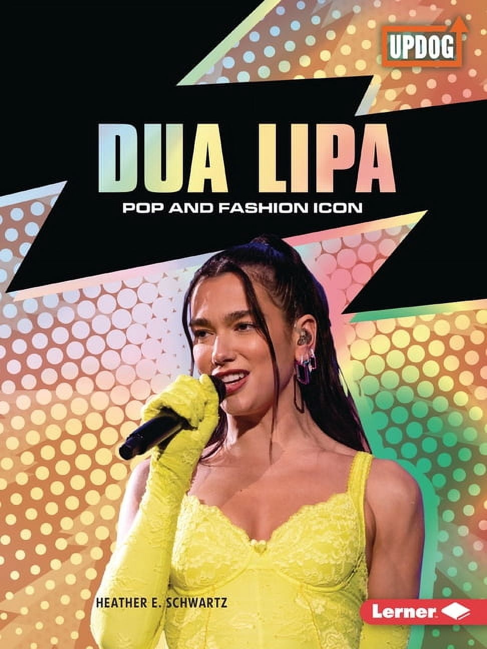 In the Spotlight (Updog Books (Tm)) Dua Lipa: Pop and Fashion Icon ...