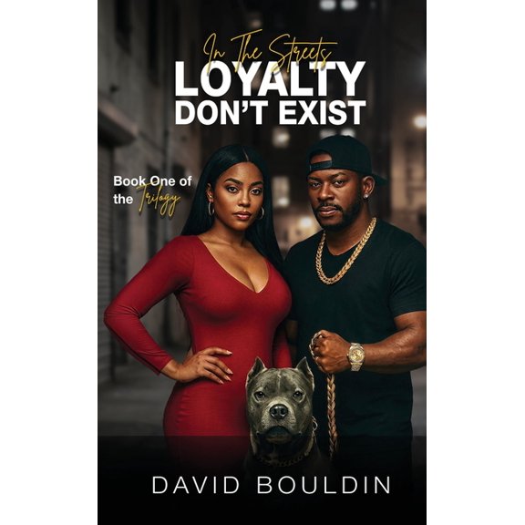 In the Streets Loyalty Don't Exist, (Hardcover)