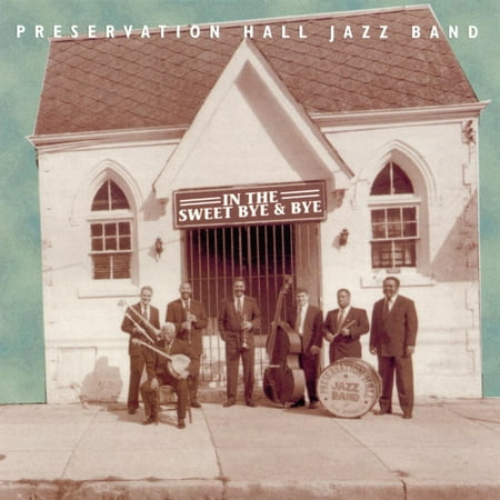 In the Sweet Bye and Bye Preservation Hall Jazz Band CD NEW