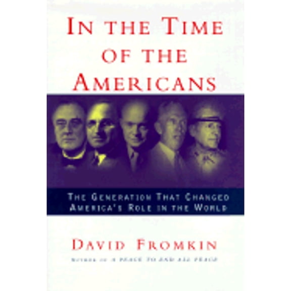 Pre-Owned In the Time of the Americans (Hardcover) 0394589017 9780394589015