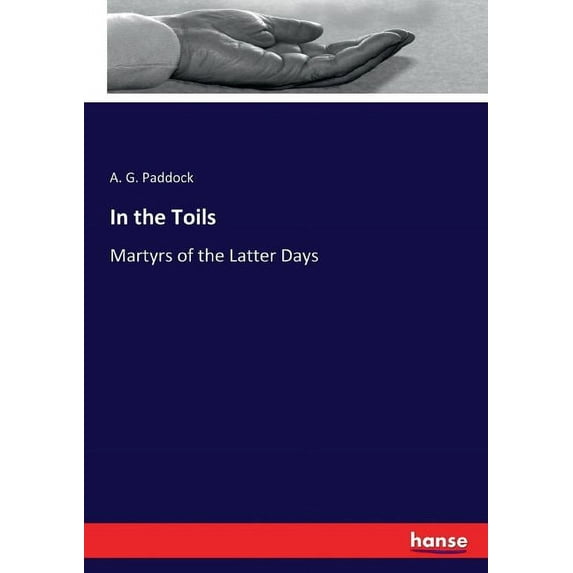 In the Toils : Martyrs of the Latter Days (Paperback)
