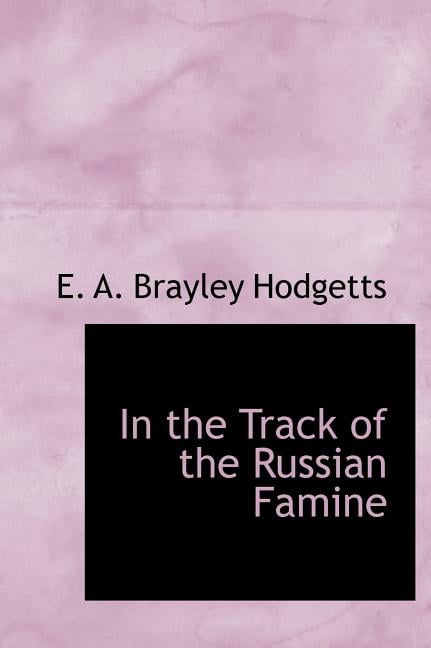 In the Track of the Russian Famine Hardcover