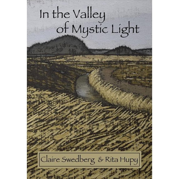 In the Valley of Mystic Light: An Oral History of the Skagit Valley Arts Scene, (Paperback)
