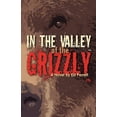 thumbnail image 1 of In the Valley of the Grizzly, (Paperback), 1 of 1