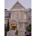 thumbnail image 1 of Pre-Owned In the Victorian Style (Hardcover) 0811853608 9780811853606, 1 of 1
