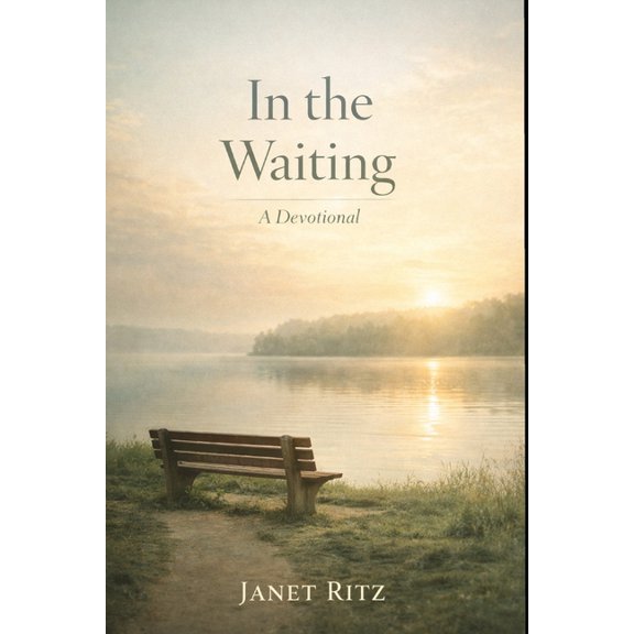 In the Waiting: A Devotional: 35 Days of Trusting God's Timing, Finding Peace in Uncertainty, and Growing Through Season, (Paperback)