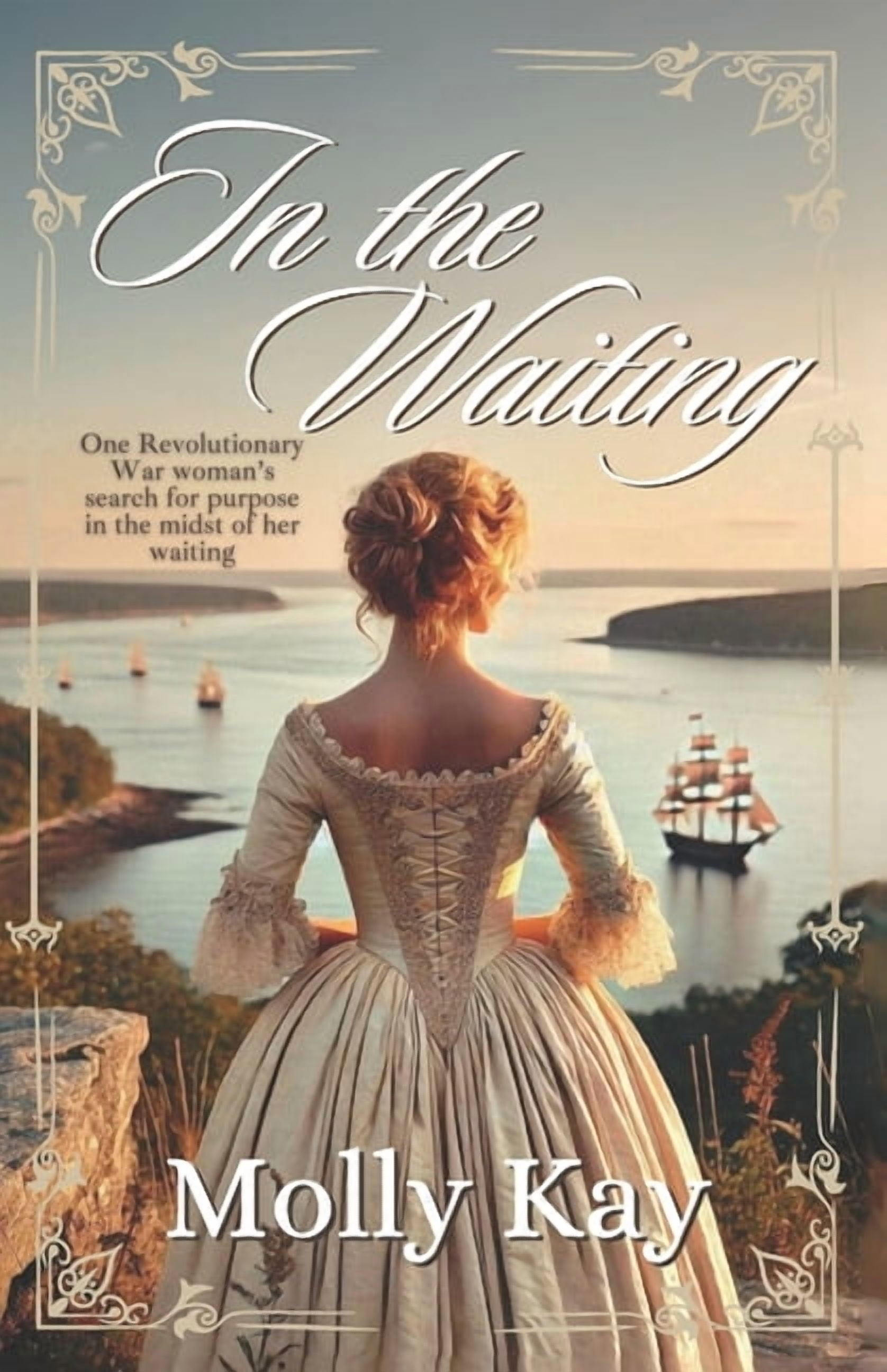 In the Waiting: One Revolutionary War woman's search for purpose in the midst of her waiting, (Paperback)