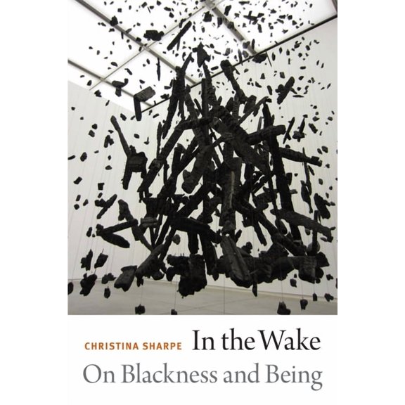 In the Wake: On Blackness and Being, (Paperback)