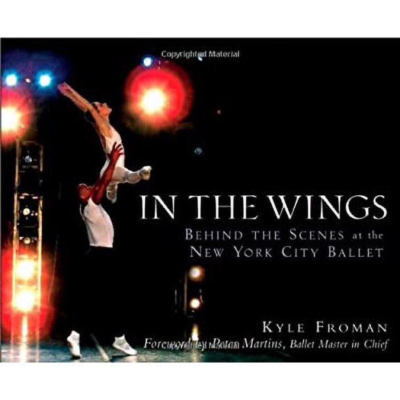 Pre-Owned In the Wings : Behind the Scenes at the New York City Ballet 9780470173435
