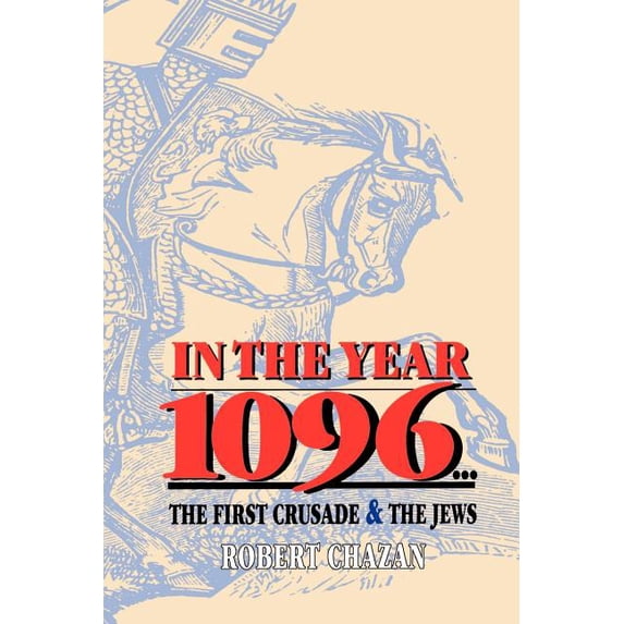 In the Year 1096: The First Crusade and the Jews, (Paperback)