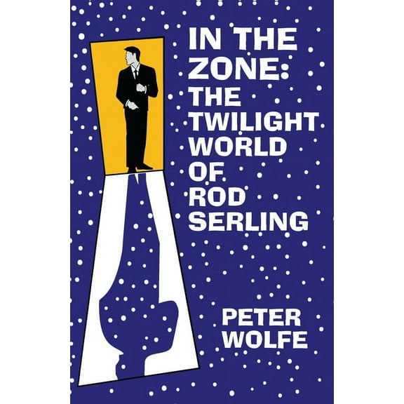 In the Zone: The Twilight World of Rod Serling, (Hardcover)
