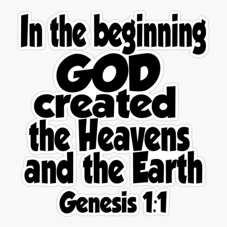 In the beginning God created the heavens and the earth Sticker