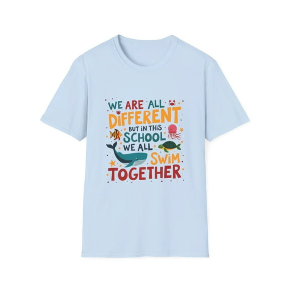 In this School We are all Different We All Swim Together T-Shirt