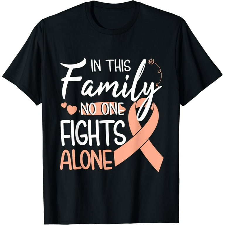 In This Family No One Fights Alone Uterine Cancer Tshirt In This Family No One Fights Alone Uterine Cancer Tshirt