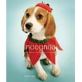 thumbnail image 1 of Pre-Owned Indognito: A Book of Canines in Costume (Hardcover) 0316035505 9780316035507, 1 of 1
