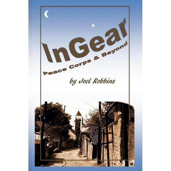 InGear: Peace Corps & Beyond (Paperback)