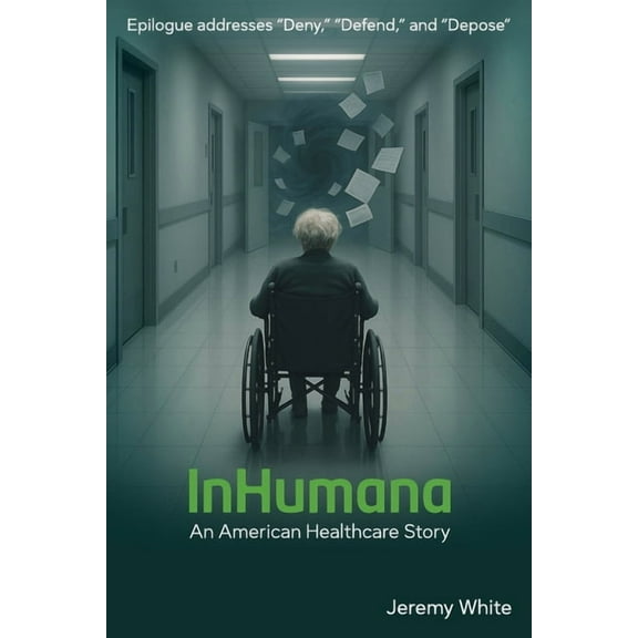 InHumana: An American Healthcare Story, (Paperback)