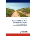 thumbnail image 1 of Inaccessibility of Road Transport to Farmers (Paperback), 1 of 1