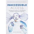 thumbnail image 1 of Pre-Owned Inaccessible Access : Rethinking Disability Inclusion in Academic Knowledge Creation (Paperback), 1 of 1