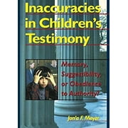Pre-Owned Inaccuracies in Children's Testimony (Haworth Criminal Justice, Forensic Behavioral Sciences, & Offender Rehabilitation) (Paperback) 078900237X 9780789002372