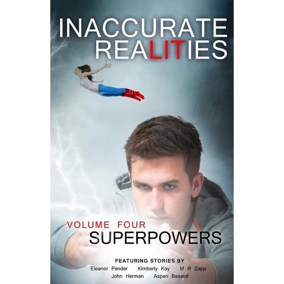 Inaccurate Realites: Inaccurate Realities #4: Superpowers (Paperback)