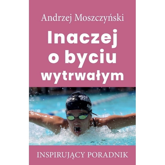 Inaczej o byciu wytrwalym, (Paperback)