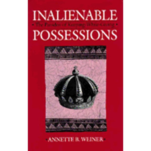 Pre-Owned Inalienable Possessions: The Paradox of Keeping-While Giving (Hardcover) 0520076036 9780520076037
