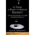 thumbnail image 1 of Pre-Owned Is There a Right to Remain Silent?: Coercive Interrogation and the Fifth Amendment After 9/11 (Hardcover) 0195307798 9780195307795, 1 of 1