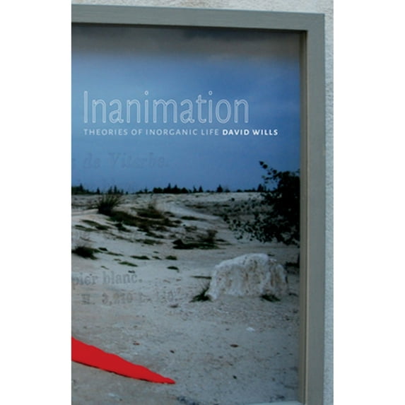 Pre-Owned Inanimation: Theories of Inorganic Life Volume 35 (Paperback) 0816698864 9780816698868
