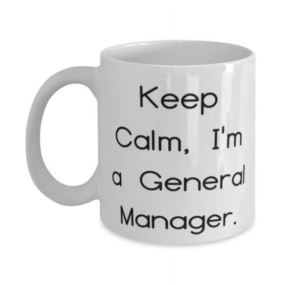 Inappropriate General manager 15oz Mug, Keep Calm, I'm a General Manager, Present For Coworkers, Fancy Gifts From Friends, Birthday present, Gift ideas, Unique gifts, Personalized gifts, Handmade