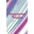 thumbnail image 1 of Inappropriate Thoughts: Notebook (Paperback), 1 of 1