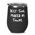 thumbnail image 1 of Inappropriate Tool maker s, Best Tool Maker in Town, Birthday Wine Glass For Tool maker, 1 of 1