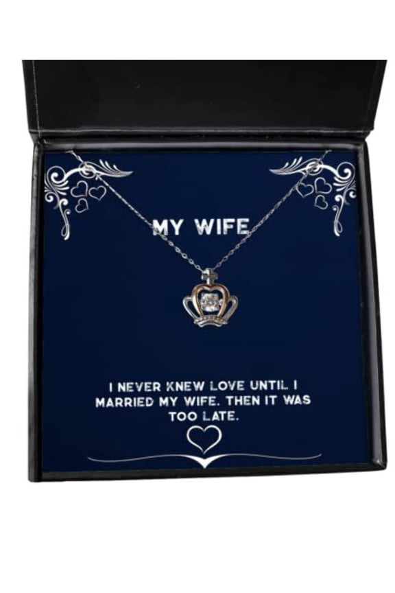Inappropriate Wife Crown Pendant Necklace, I never knew love until I married my., Present For Wife, Fancy Gifts From Husband, Gift ideas for husband, Best gifts for husband, Unique gifts for husband,