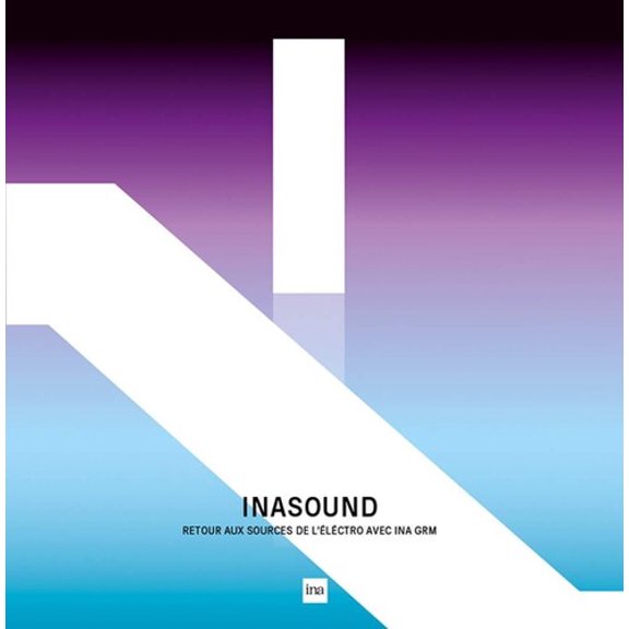 Inasound - INASOUND: retour aux sources de l'ilectro avec l'INA GRM / Various - Music & Performance - Vinyl