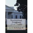 thumbnail image 1 of Inaugural Visions: 1789 - 1989 Paperback 1537294970 9781537294971 A. O. Nicholson III, 1 of 1