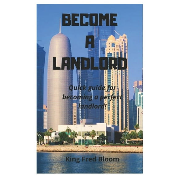 Inboatcollection: Become a Landlord: A Quick Guide to Becoming a Perfect Landlord (Paperback)