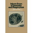 thumbnail image 1 of Inborn Errors of Immunity and Phagocytosis: Monograph Based Upon Proceedings of the Fifteenth Symposium of the Society f, (Paperback), 1 of 1