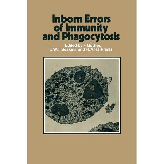 Inborn Errors of Immunity and Phagocytosis: Monograph Based Upon Proceedings of the Fifteenth Symposium of the Society f, (Paperback)