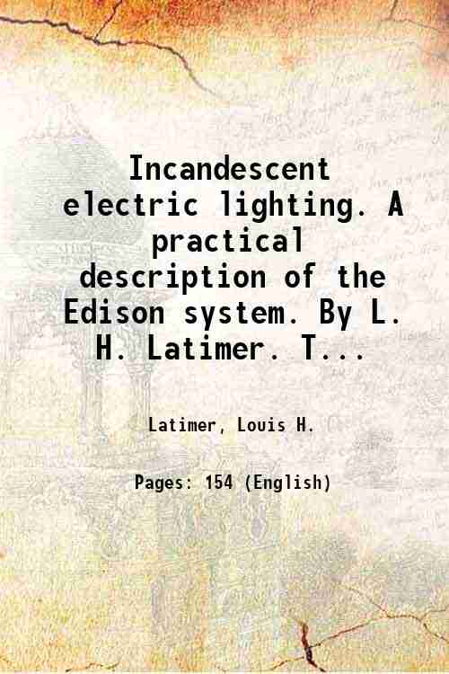 Incandescent electric lighting. A practical description of the Edison