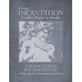 thumbnail image 1 of Incantation: Volume 1 - Calling Forth the Unexpected: To Pan, the Four Directions and Others, (Paperback), 1 of 1