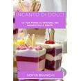 thumbnail image 1 of Incanto di Dolci: La Tua Prima Avventura nel Mondo delle Torte, (Paperback), 1 of 1