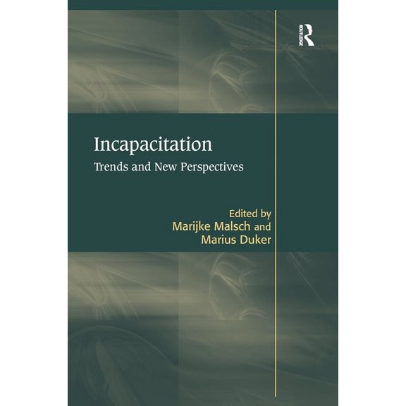 Incapacitation: Trends and New Perspectives, (Paperback)