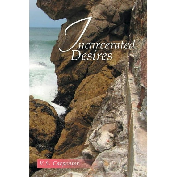 Incarcerated Desires