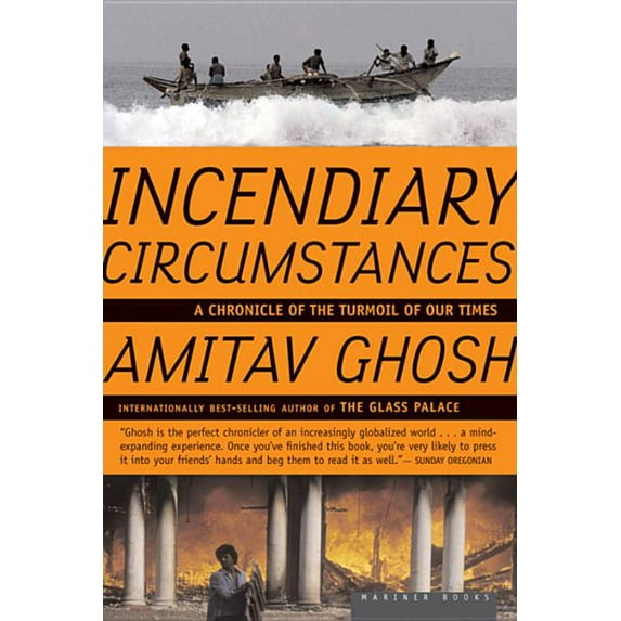 Incendiary Circumstances: A Chronicle of the Turmoil of Our Times, (Paperback)