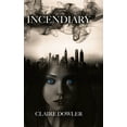 thumbnail image 1 of Incendiary, (Hardcover), 1 of 1
