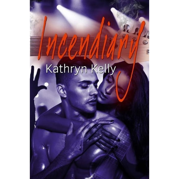 Incendiary Phoenix Rising Rock Band Paperback Kathryn Kelly